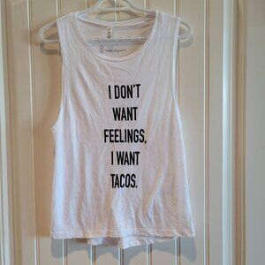 *4 for $25* State Of Grace I Don't Want Feelings, I Want Tacos tank top